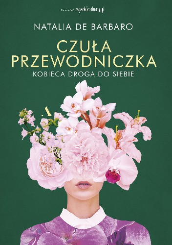 Czuła przewodniczka. Kobieca droga do siebie.